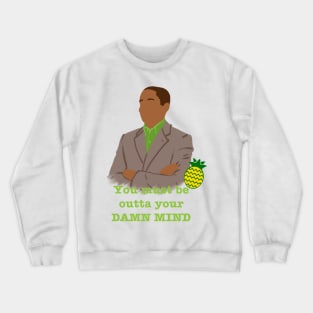 You Must be... Crewneck Sweatshirt